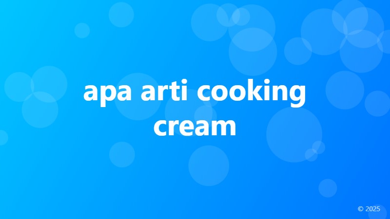 apa arti cooking cream