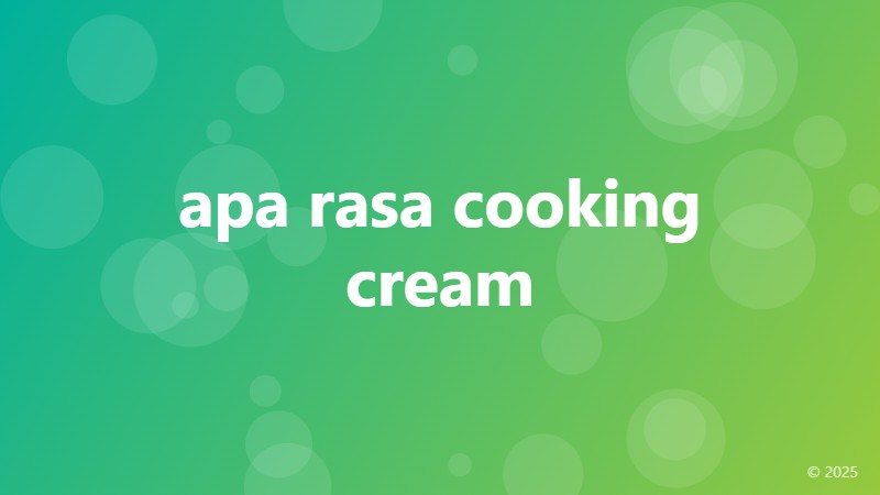 apa rasa cooking cream