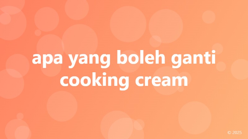 apa yang boleh ganti cooking cream