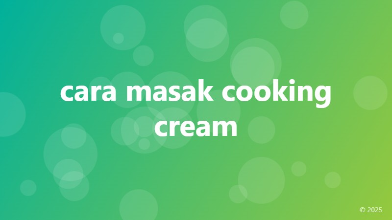 cara masak cooking cream