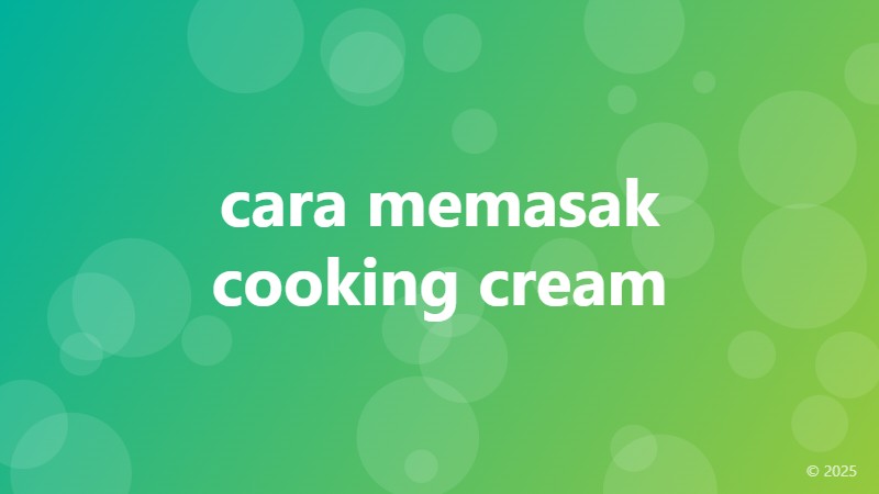 cara memasak cooking cream
