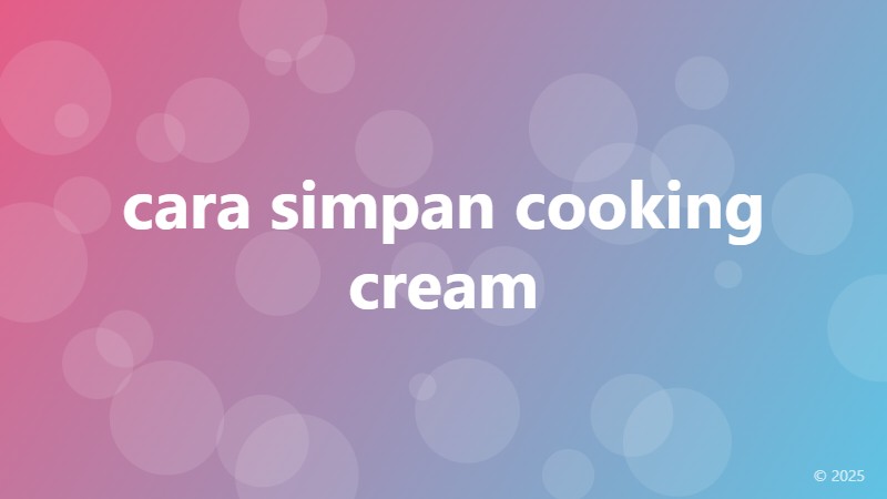 cara simpan cooking cream