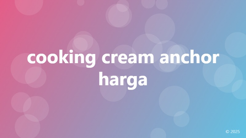 cooking cream anchor harga