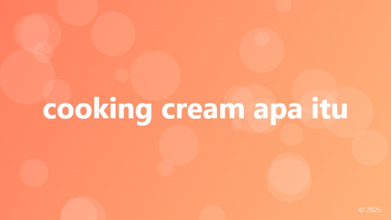 cooking cream apa itu