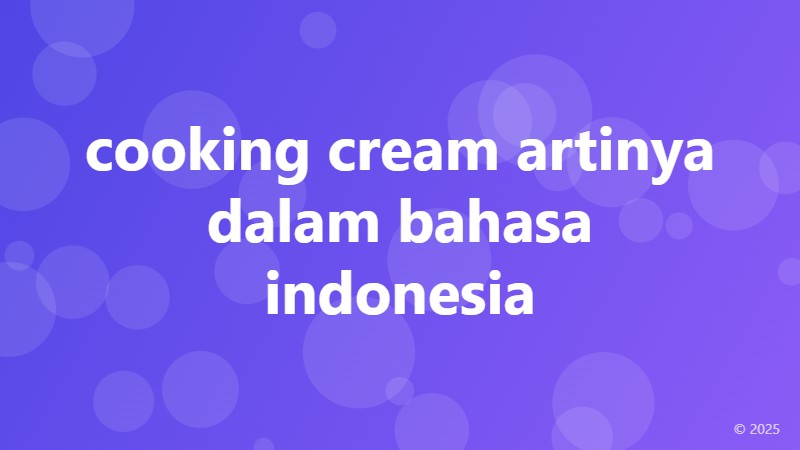 cooking cream artinya dalam bahasa indonesia