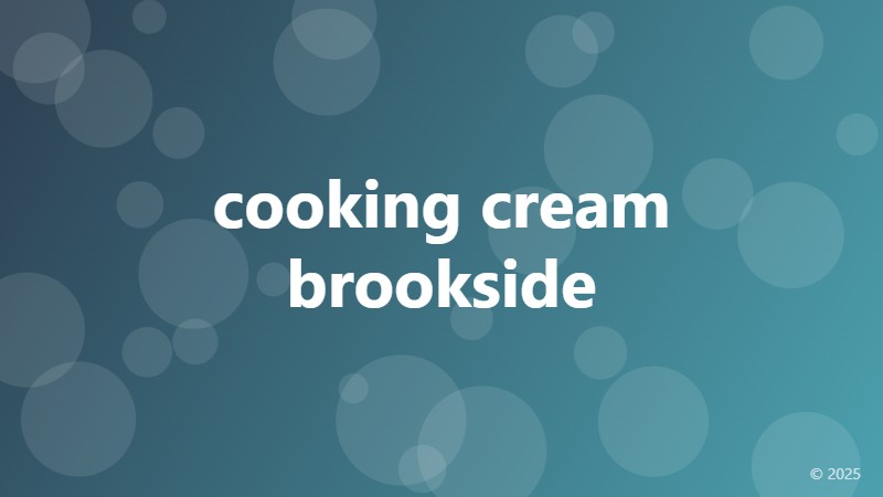 cooking cream brookside