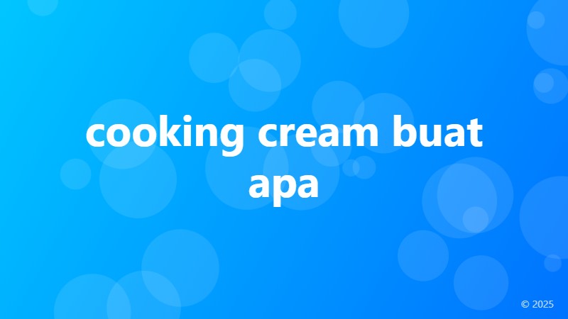cooking cream buat apa