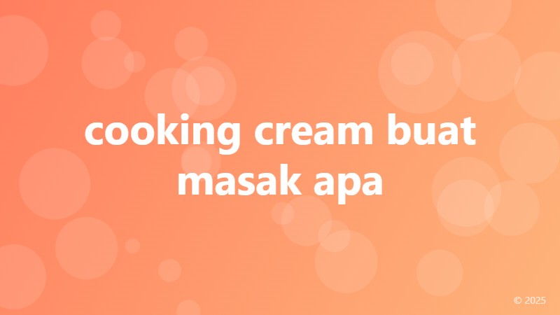 cooking cream buat masak apa
