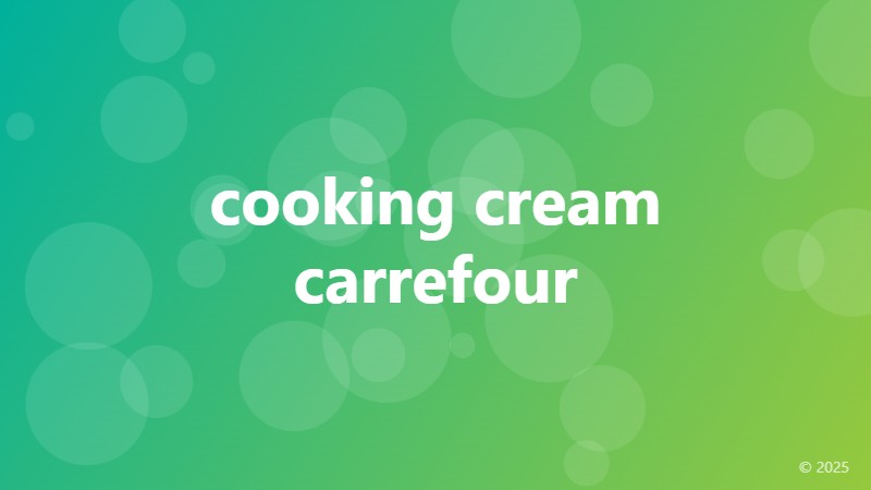 cooking cream carrefour