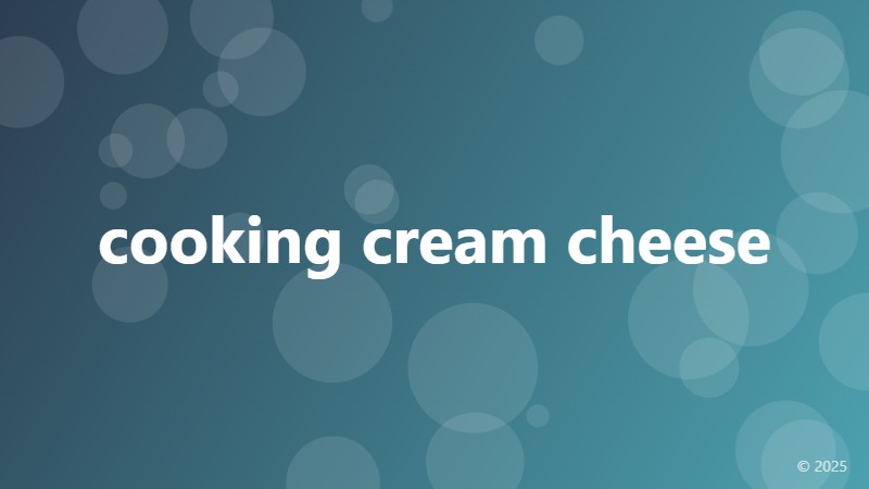 cooking cream cheese