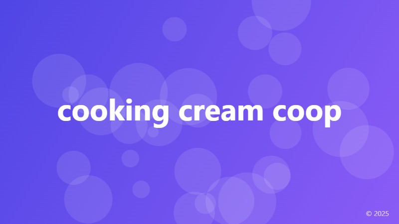 cooking cream coop