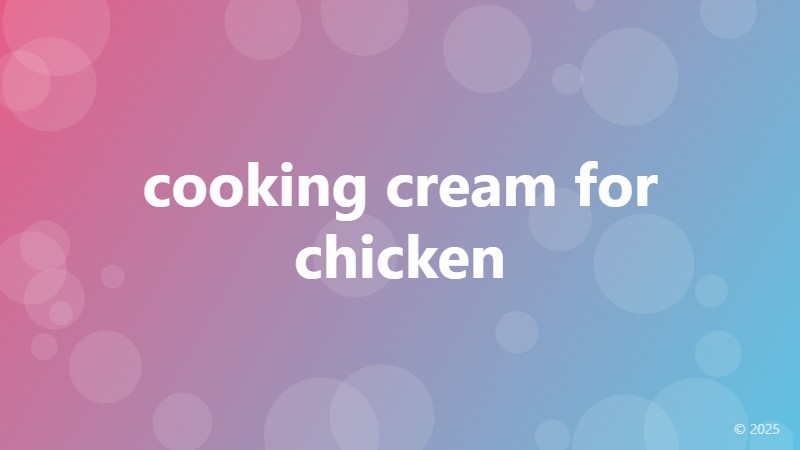 cooking cream for chicken