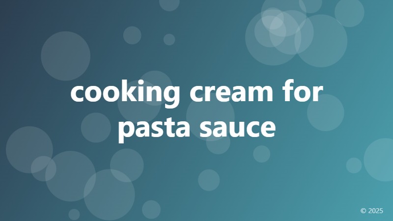 cooking cream for pasta sauce