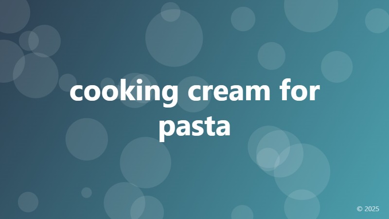 cooking cream for pasta