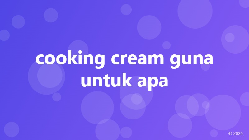 cooking cream guna untuk apa