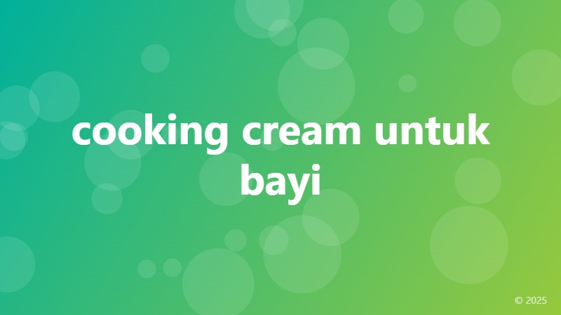 cooking cream untuk bayi