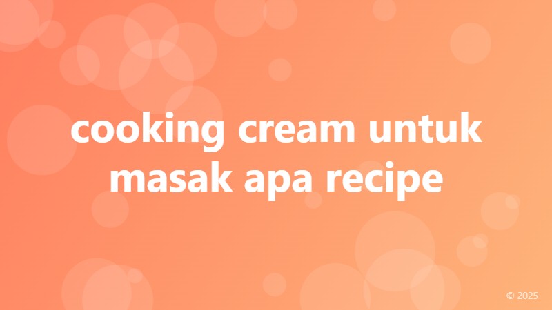 cooking cream untuk masak apa recipe