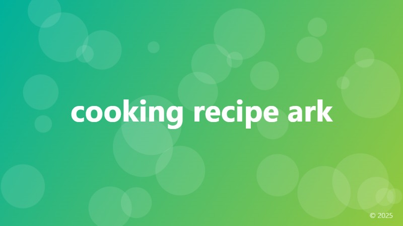 cooking recipe ark