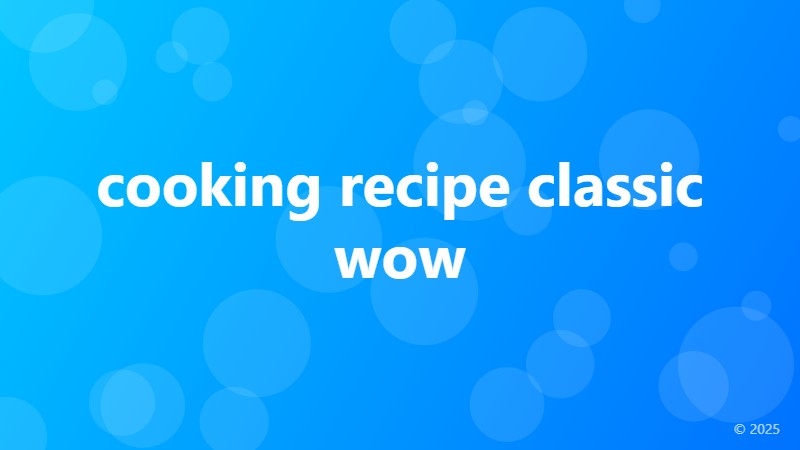 cooking recipe classic wow