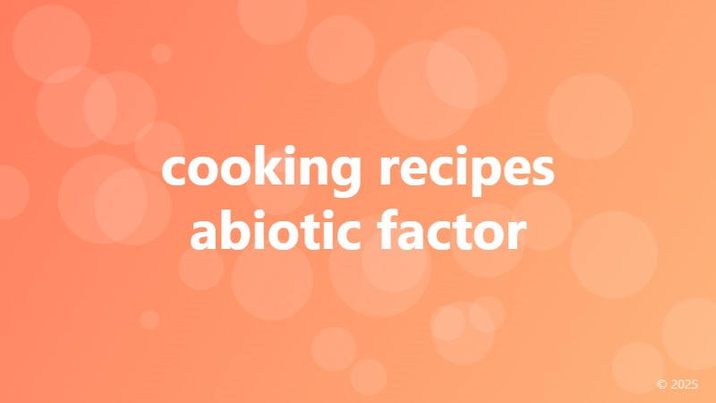 cooking recipes abiotic factor