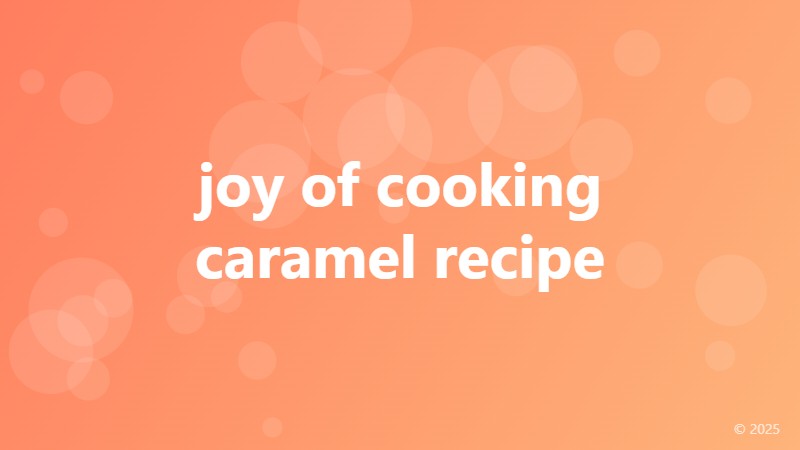 joy of cooking caramel recipe