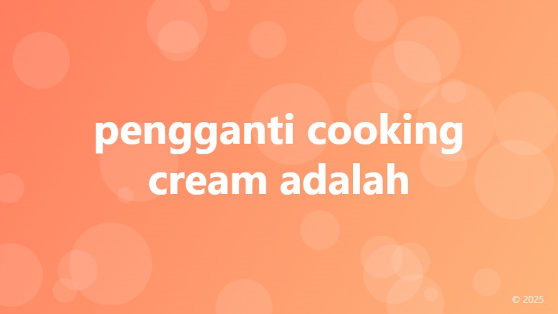 pengganti cooking cream adalah