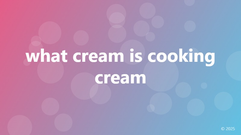 what cream is cooking cream