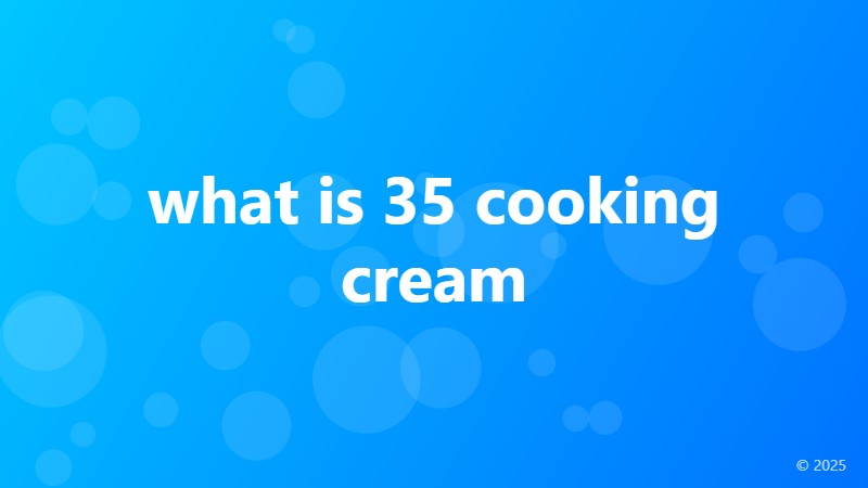 what is 35 cooking cream