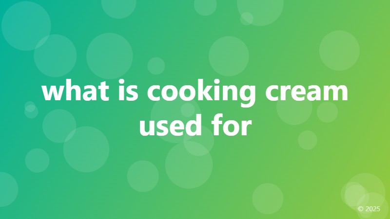 what is cooking cream used for